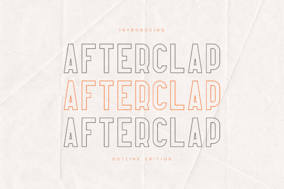 Afterclap Outline Edition: Bold, Modern Display Typography