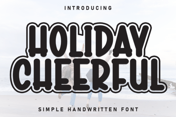 Discover Holiday Cheerful: A Font for Joyful Designs