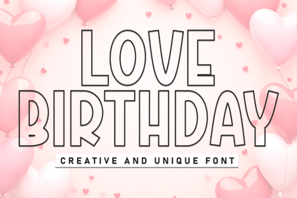 Discover the Charming Love Birthday Font for Your Projects