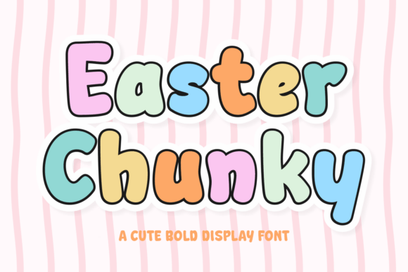 Easter Chunky: A Bold, Cheerful Font for Creative Design