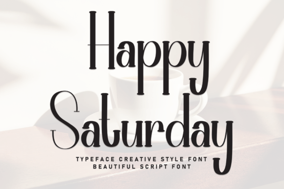 Happy Saturday: The Hand-Drawn Display Font That Radiates Joy