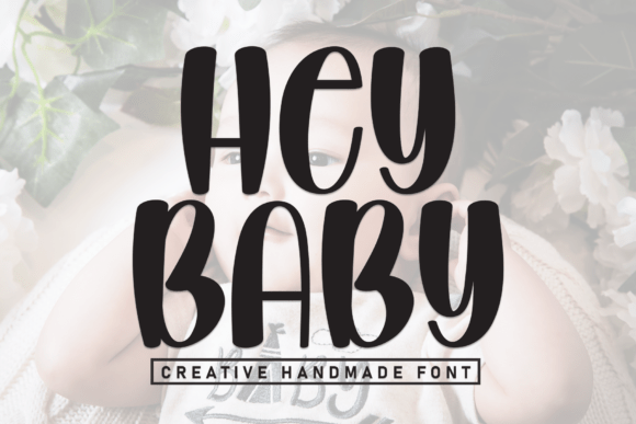 Hey Baby: Discover the Sweet Harmony Font