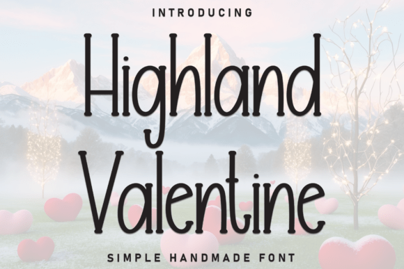 Highland Valentine: A Font with Heartfelt Charm