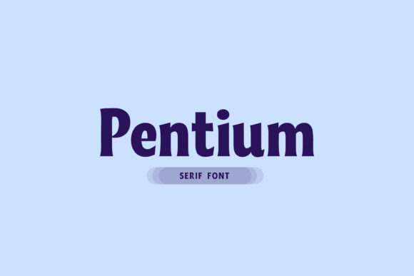 Pentium: Bold Display Font for Modern Design